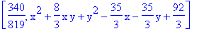 [340/819, x^2+8/3*x*y+y^2-35/3*x-35/3*y+92/3]